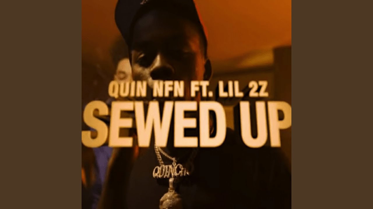 Sewed Up ft. Lil 2z