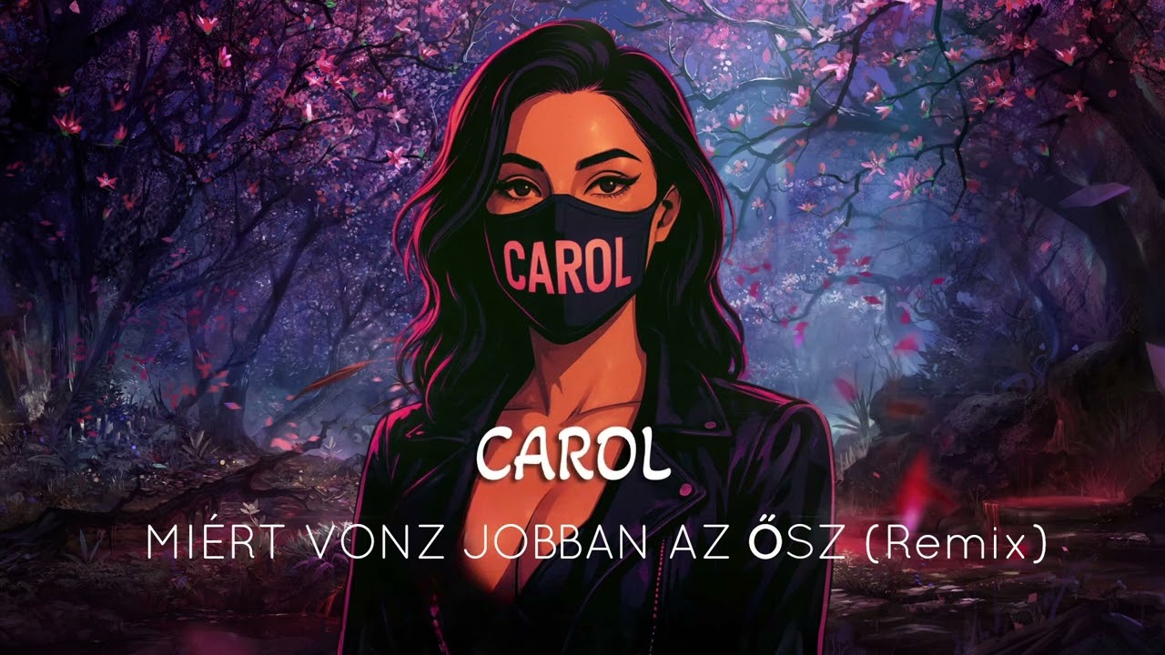 CAROL - MI&Eacute;RT VONZ JOBBAN AZ ŐSZ (MANUEL COVER)