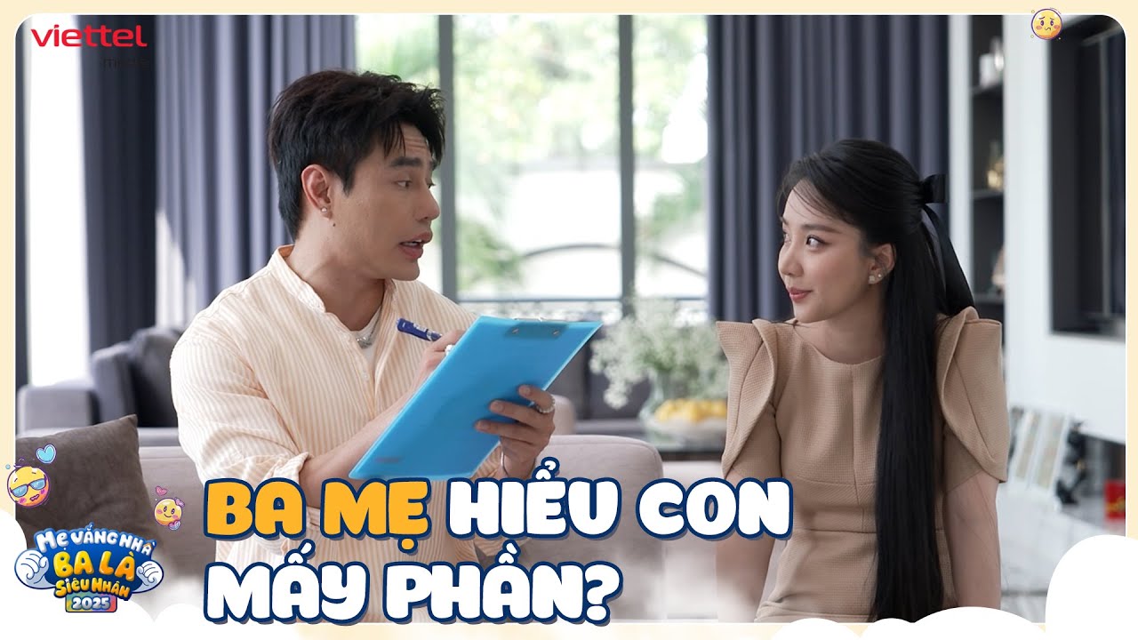Dương Lâm, Quỳnh Quỳnh vừa 'ĐẤU KHẨU' vừa THỬ THÁCH HIỂU CON | Mẹ Vắng Nhà Ba Là Siêu Nhân