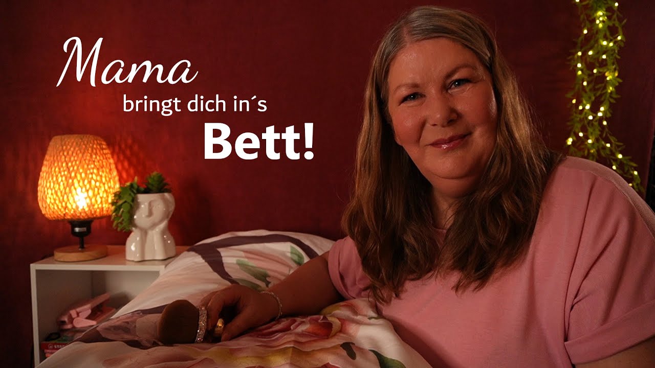 ASMR Mama bringt dich in´s Bett ❤️ Personal Attention