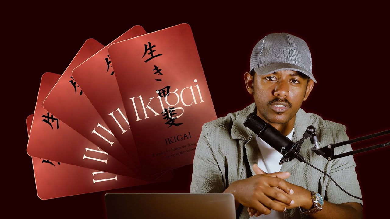 IKIGAI: The reason for Being የመሆን ትርጉም