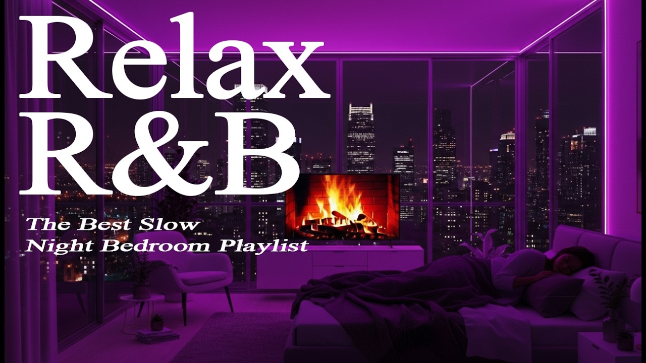 【𝐏𝐥𝐚𝐲𝐥𝐢𝐬𝐭】R&B Relax Music Deep soul✨late night music, slow tempo ballad sleep 💿Relax Chill Rnb