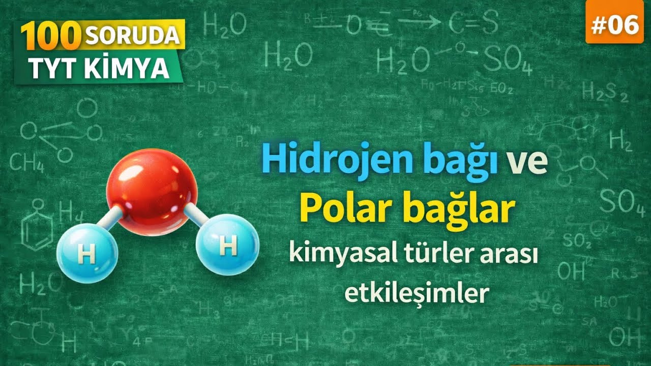 6) Hidrojen bağı ve Polar bağlar kimyasal türler arası etkileşimler