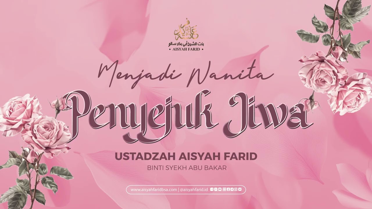 Menjadi Wanita Penyejuk Jiwa | Ustadzah Aisyah Farid