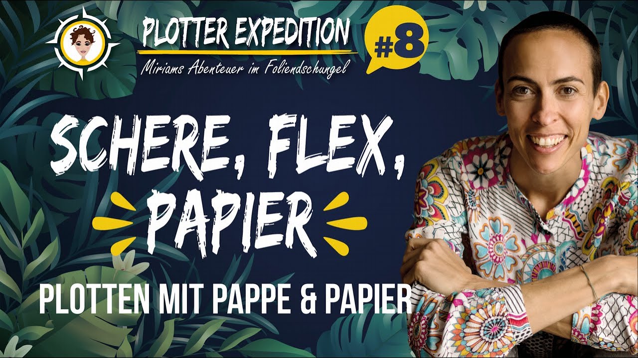 Plotter Expedition #8 - Schere, Flex, Papier