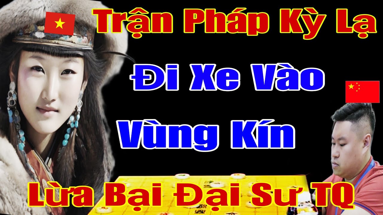 [Cờ Tướng] Phế Xe Hiểm Ác