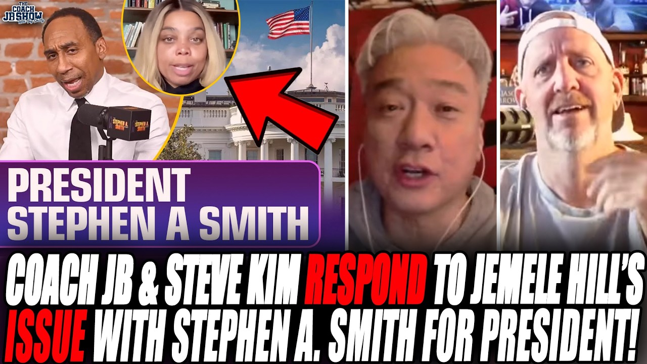 Coach JB & Steve Kim On Jemele Hill's ISSUE With Stephen A. Smith's Potential Presidential Run!