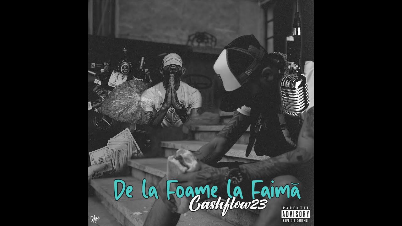 CASHFLOW23 - De la Foame la Faima (Audio)