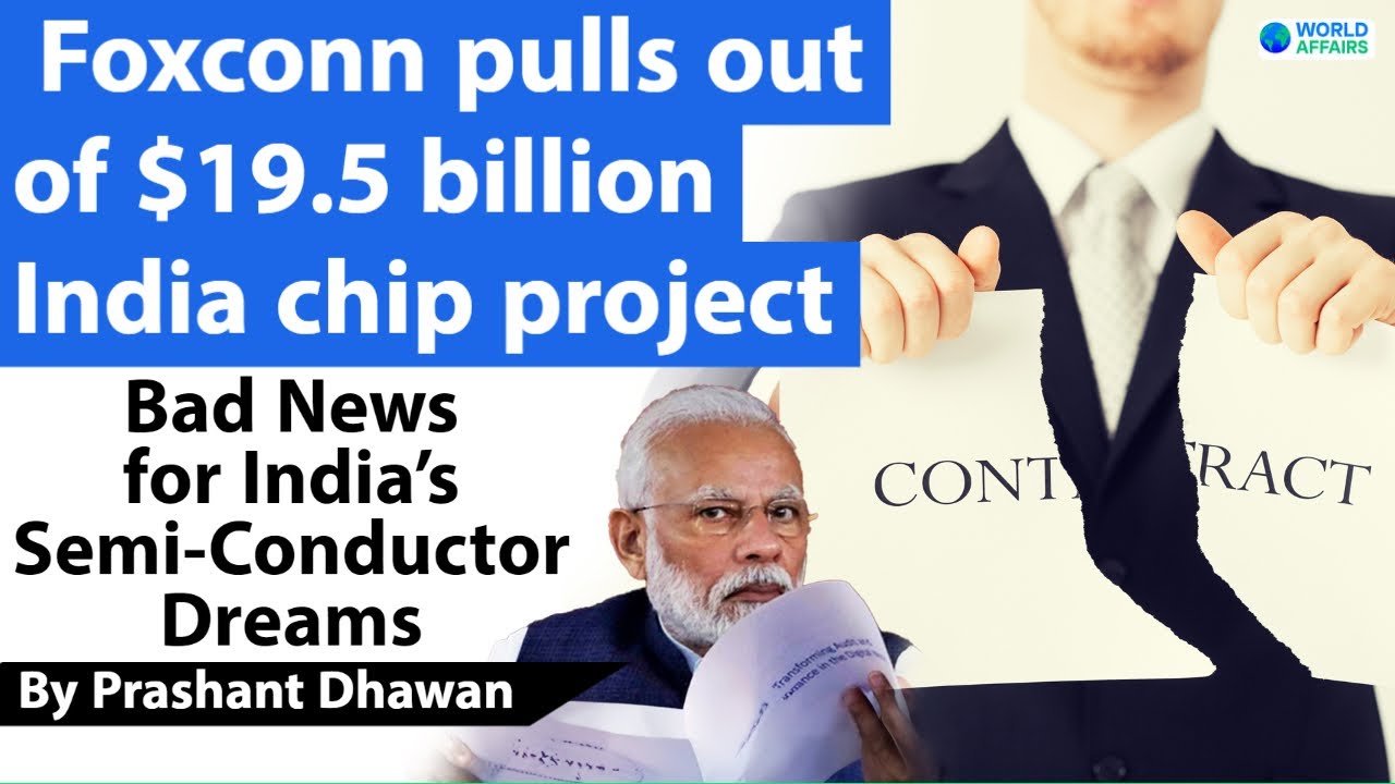 Foxconn pulls out of $19.5 billion India chip project | Bad news for India's Semiconductor Dreams