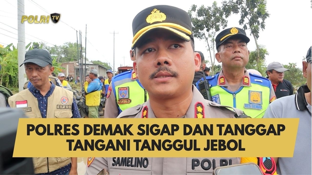POLRES DEMAK SIGAP DAN TANGGAP TANGANI TANGGUL JEBOL