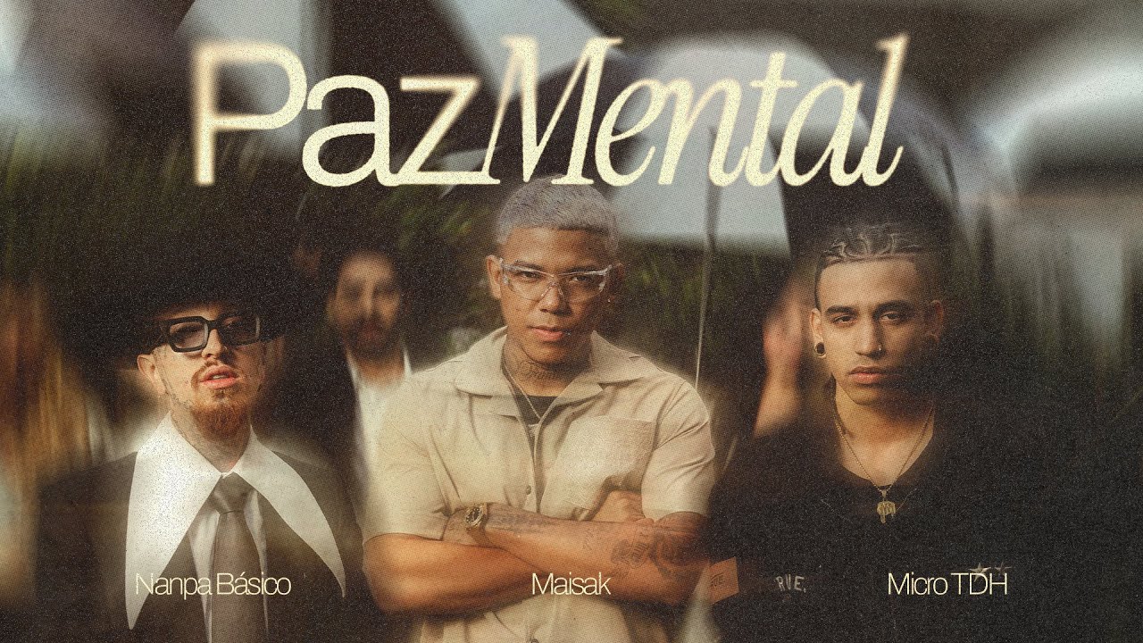 Maisak, Nanpa Básico, Micro TDH - Paz Mental (Video Oficial)