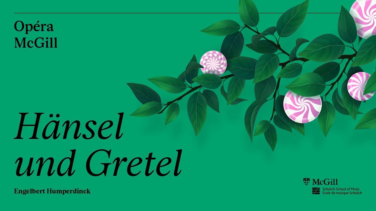 Opera McGill and McGill Symphony Orchestra | Hänsel und Gretel - January 29, 2023