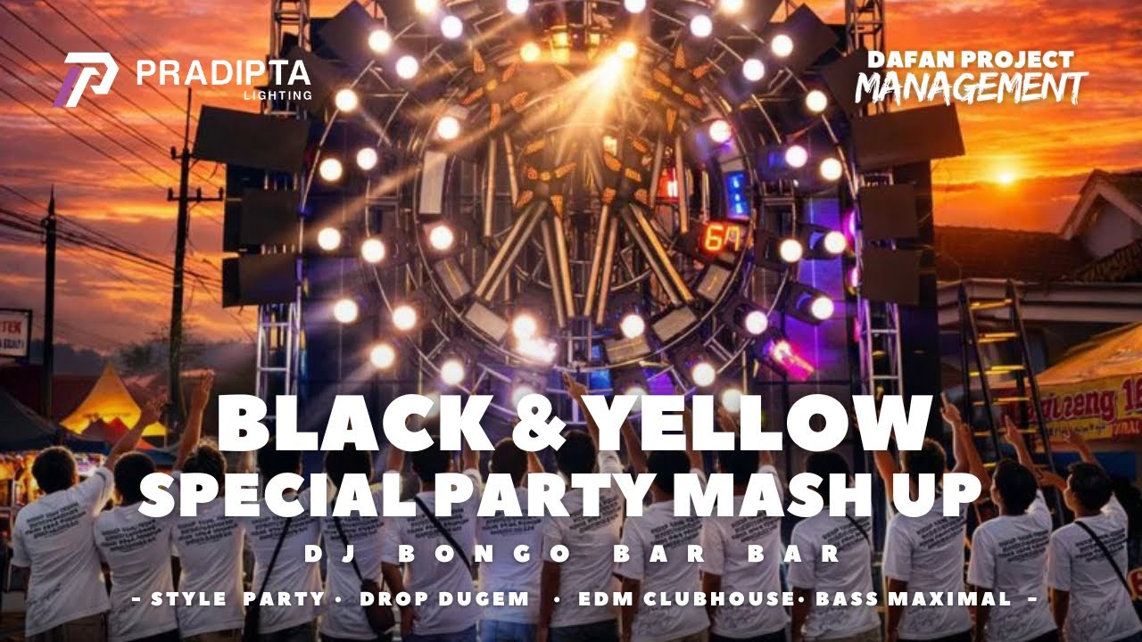JINGLE MASH UP BLACK & YELLOW FYP TIKTOK • HKS PRODUCTION X PRADIPTA LIGHTING Ft. DJ @bongobarbar 
