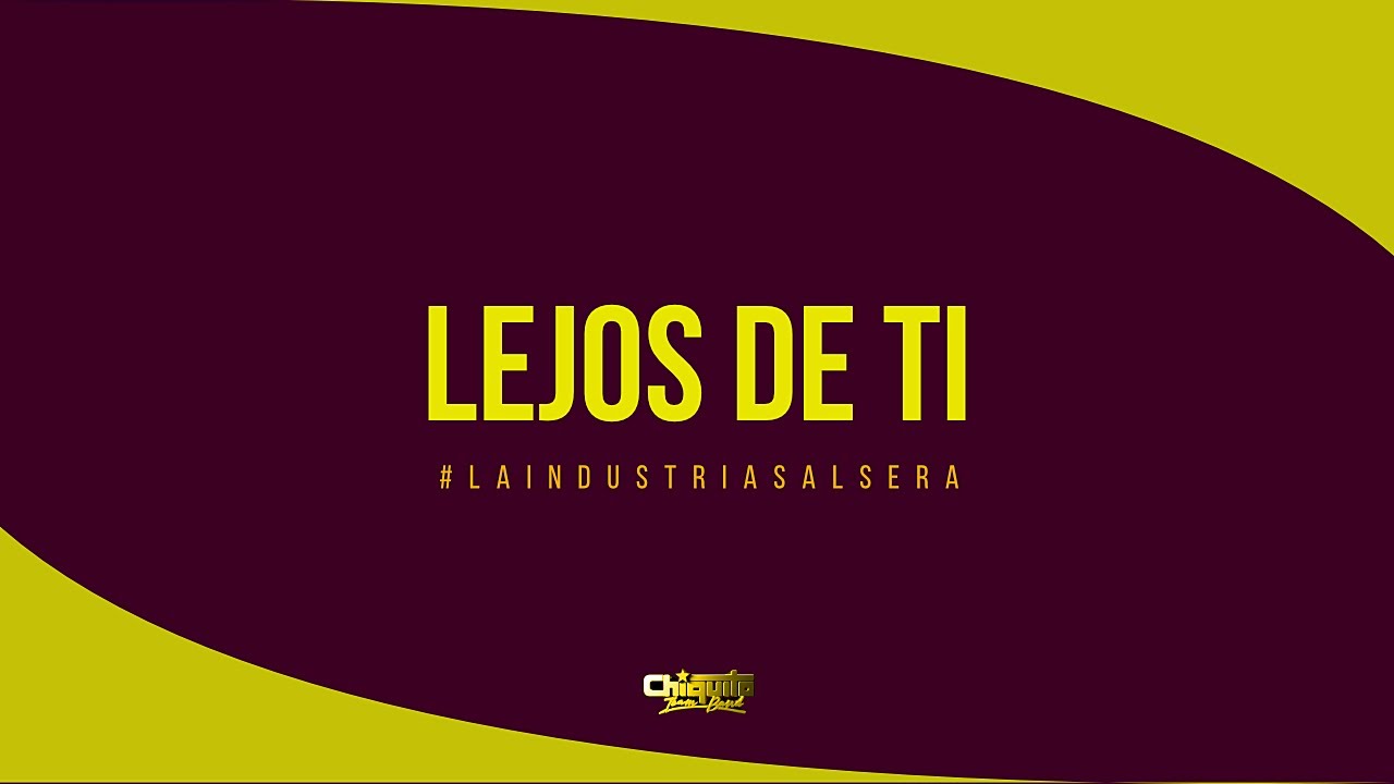 Chiquito Team Band - Lejos De Ti (audio oficial)