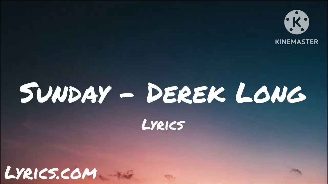 Derek Long - Sunday | Lyrics |