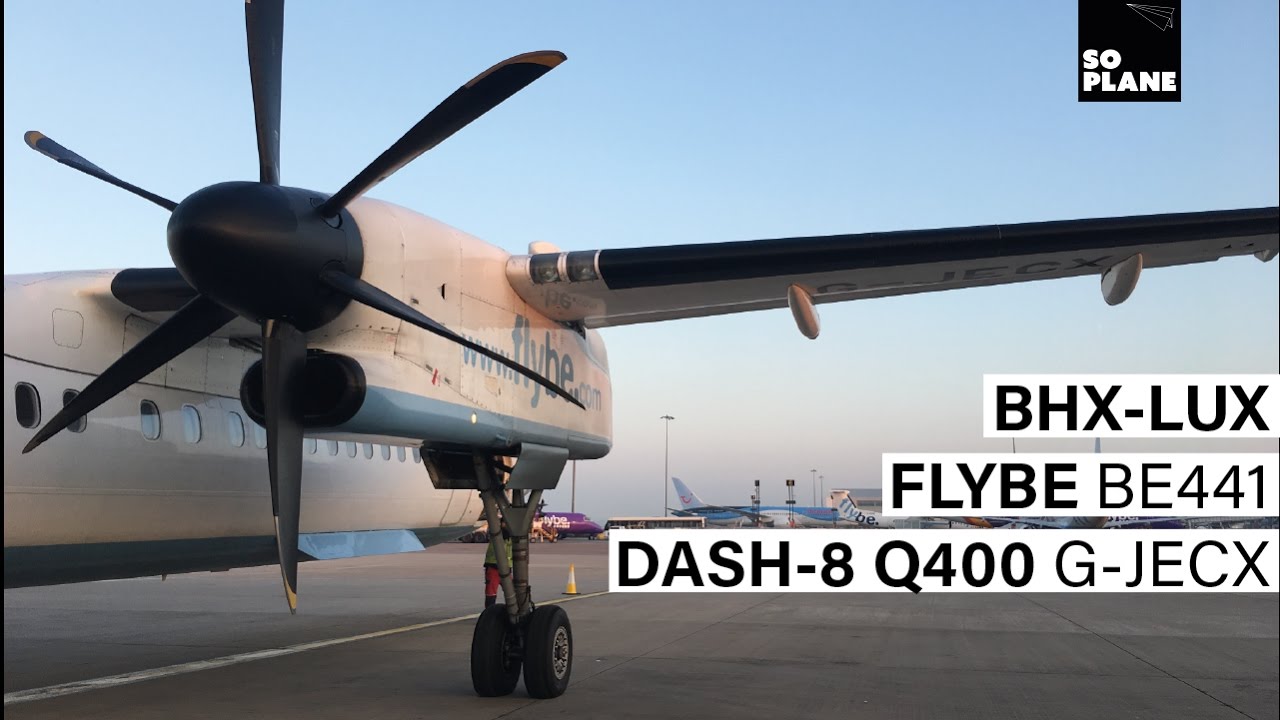 FLYBE | Birmingham to Luxembourg | Dash-8 Q400 | Full Flight | Trip Report