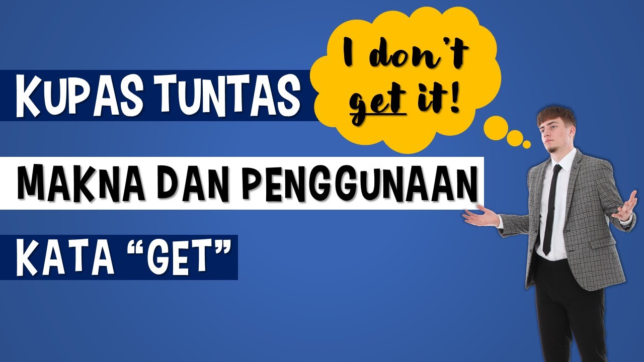 Belajar Makna dan Penggunaan Kosakata Bahasa Inggris | [GET] #1