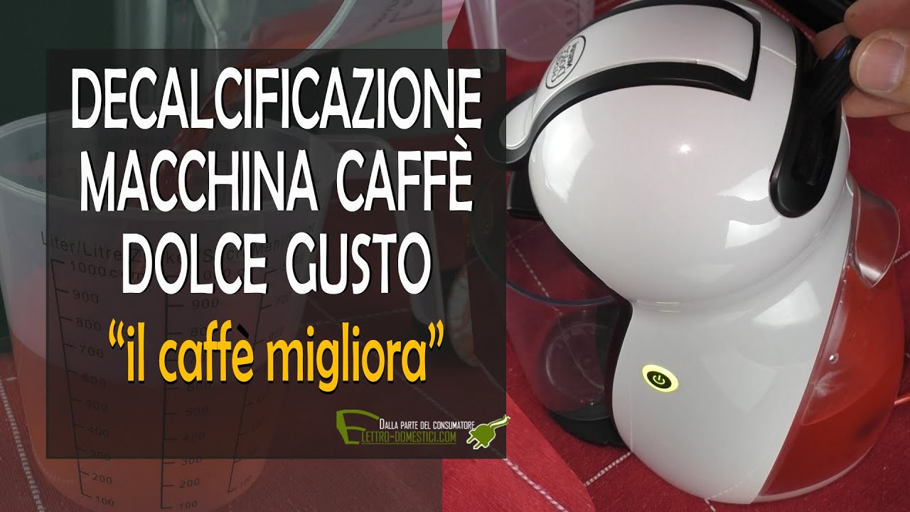 Decalcificazione macchina caffè dolce gusto