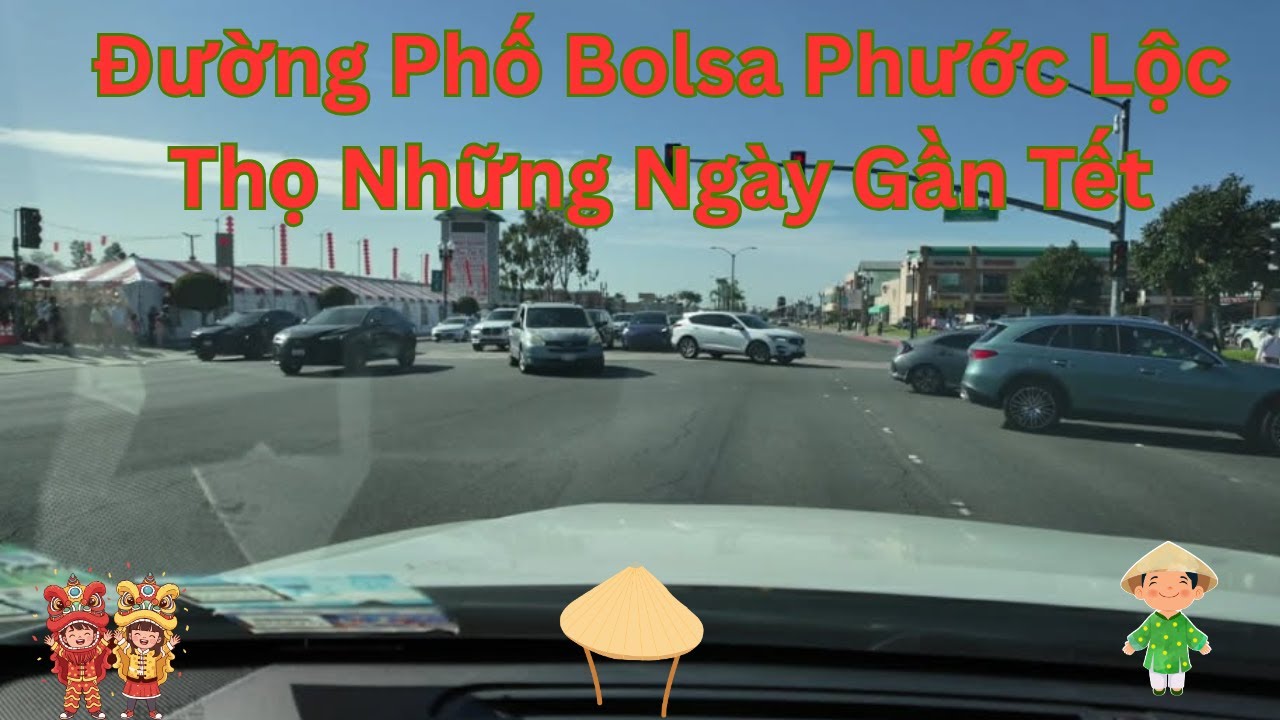 Kẹt Xe Ra Sao Phố Bolsa Phước Lộc Thọ #phuocloctho #littlesaigon #nguoivietcali #tet #enjoy