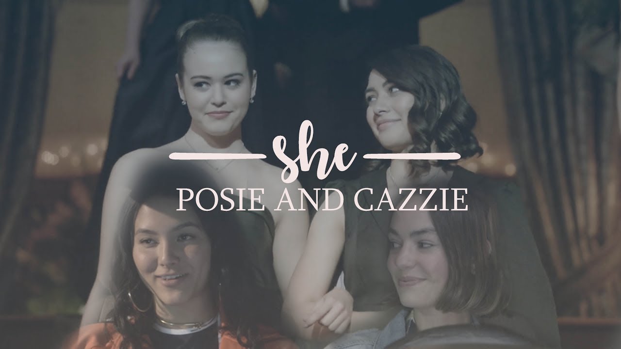 She | Posie and Cazzie