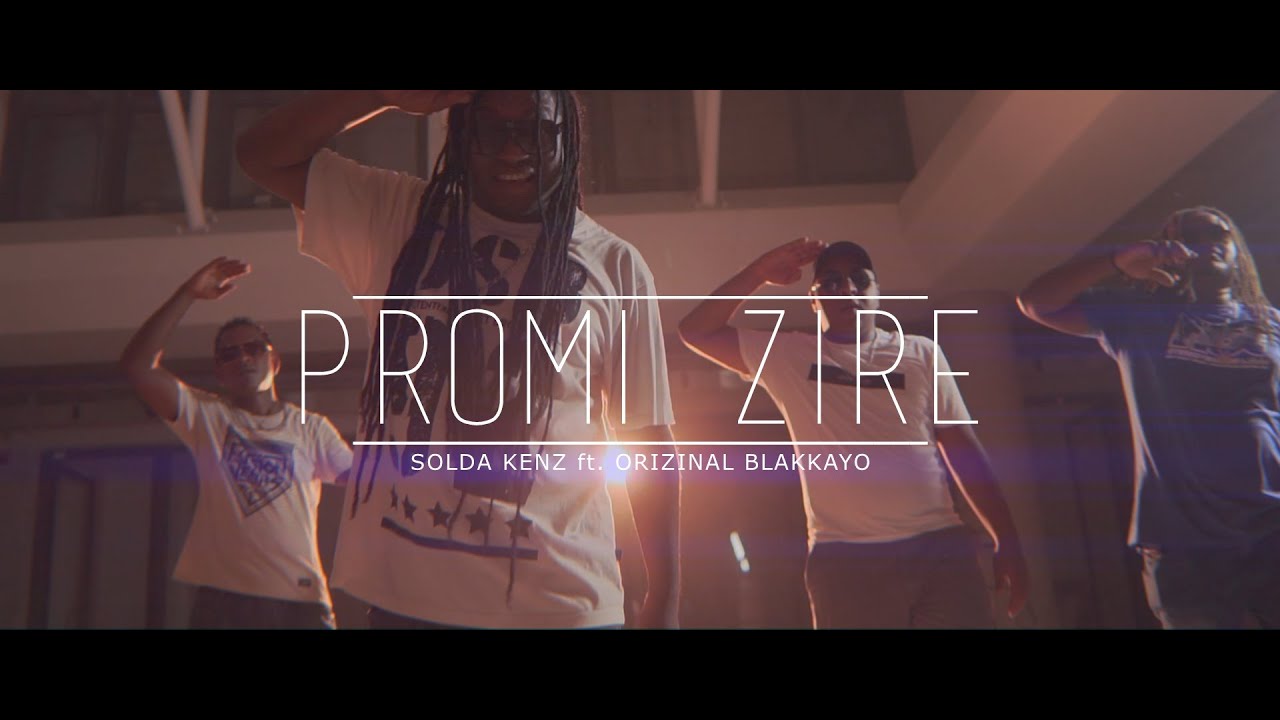 SOLDA KENZ - PROMI ZIRE ft. ORIZINAL BLAKKAYO