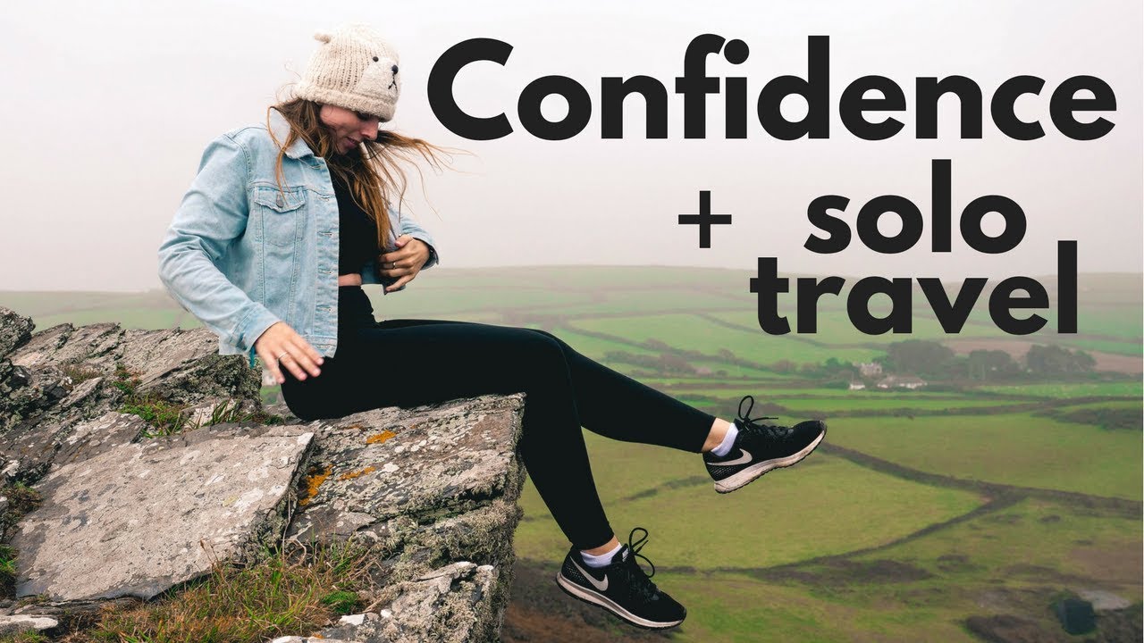 How to Build the CONFIDENCE to TRAVEL SOLO