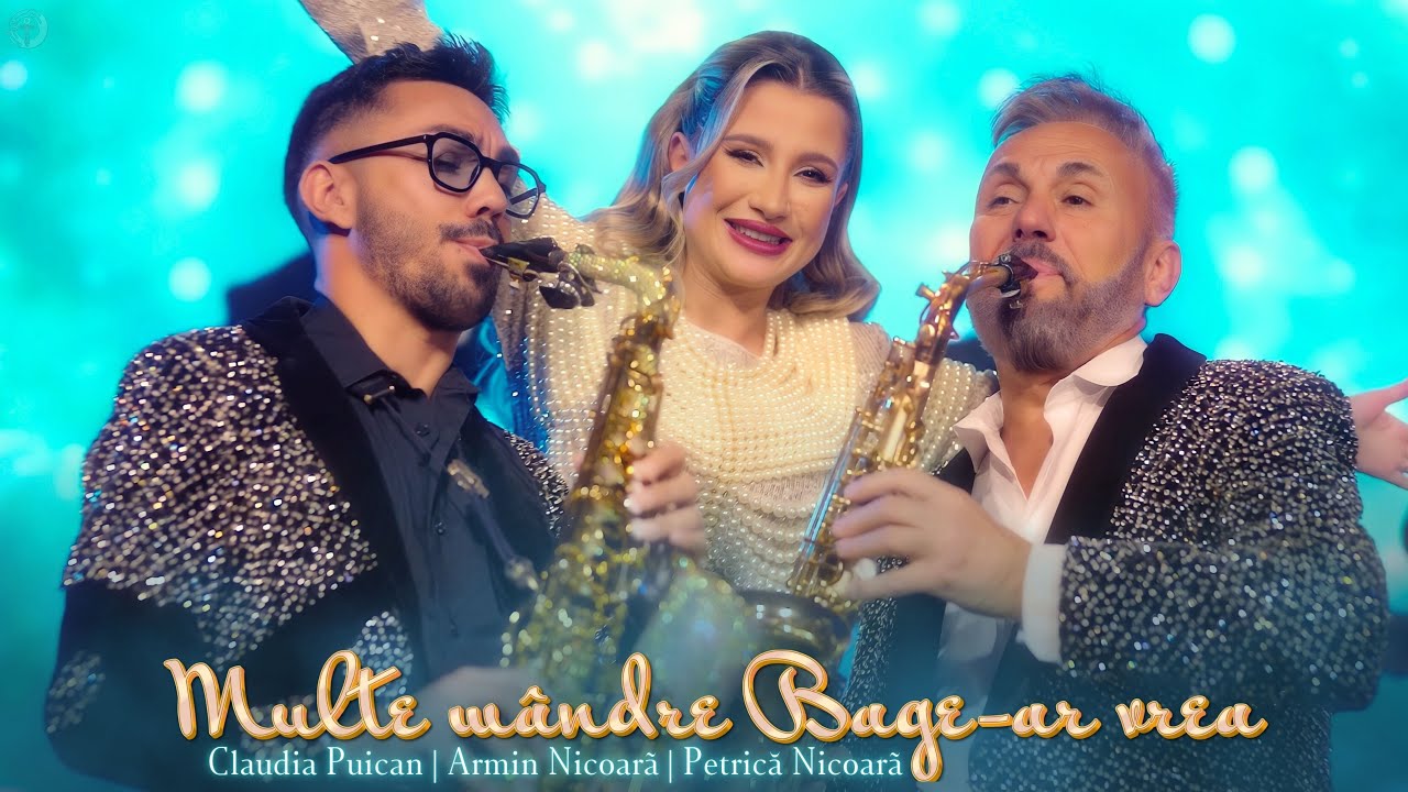 Claudia Puican ❌Armin Nicoară ❌Petrică Nicoară - Multe m&acirc;ndre bage-ar vrea (Nou 2025)