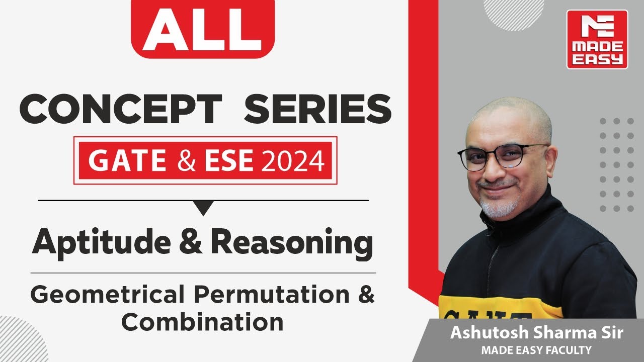 GATE & ESE 2024 Concept Series | Permutation Combination | GS | By Ashutosh Sharma Sir | MADE EASY