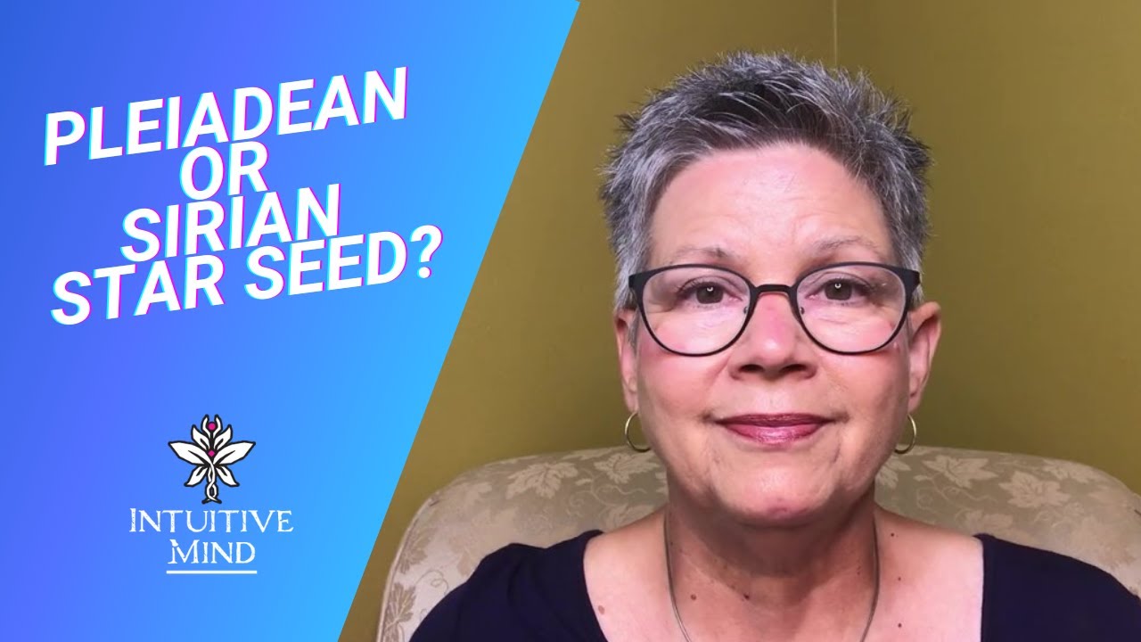 Pleiadean or Sirian Star Seed?