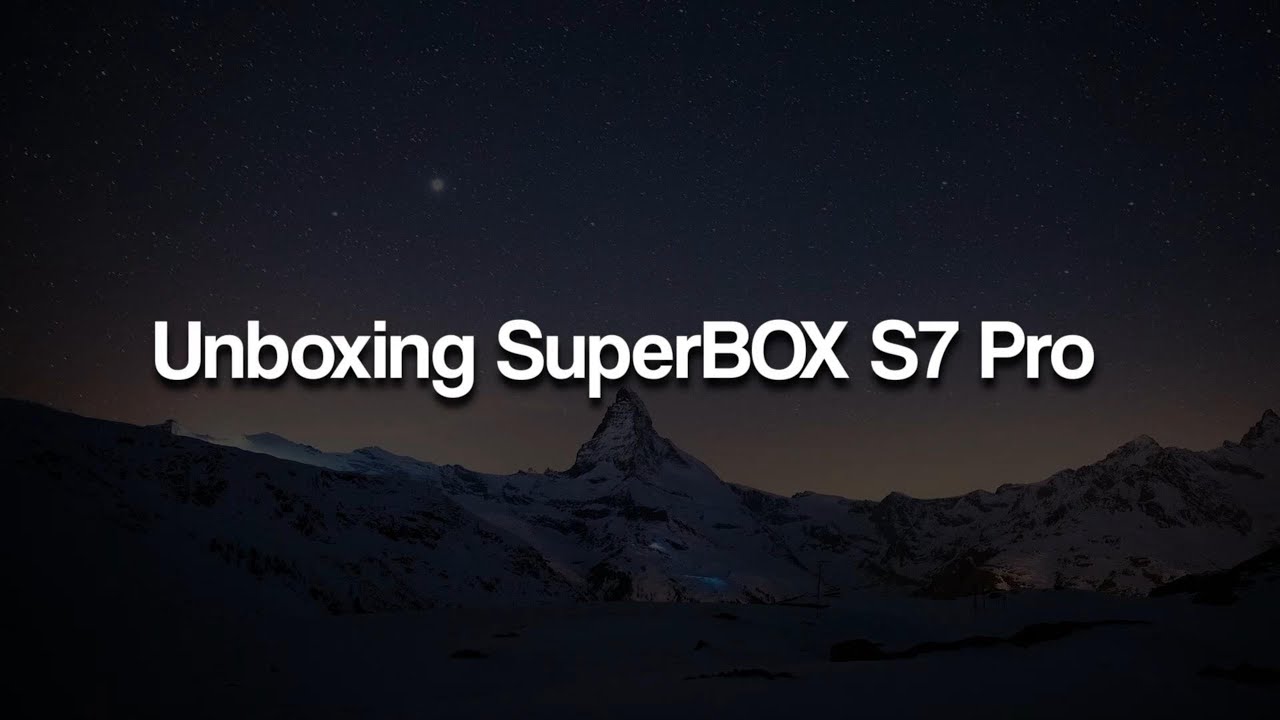 SuperBOX S7 Pro Unboxing and Setup