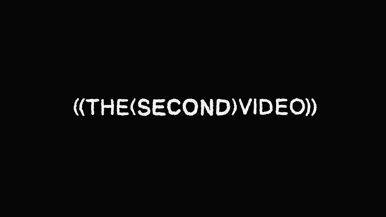 ((THE(SECOND)VIDEO))