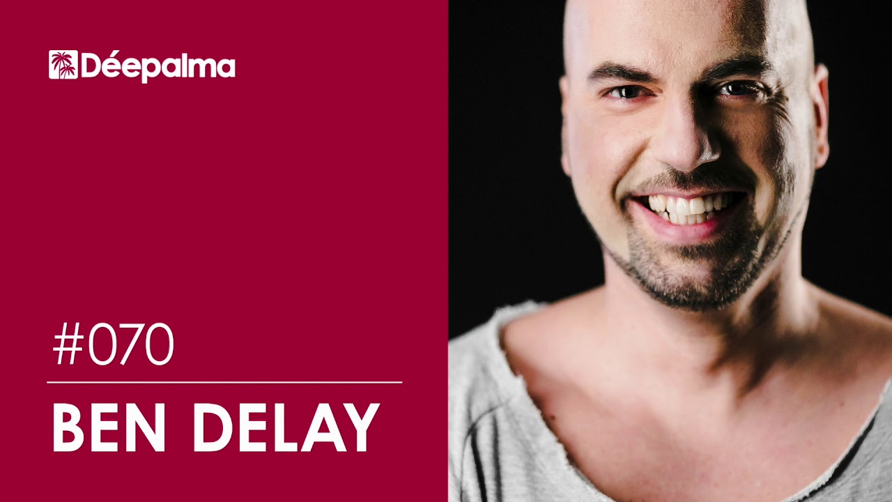 Déepalma Radioshow #070 by Ben Delay [Déepalma Records]