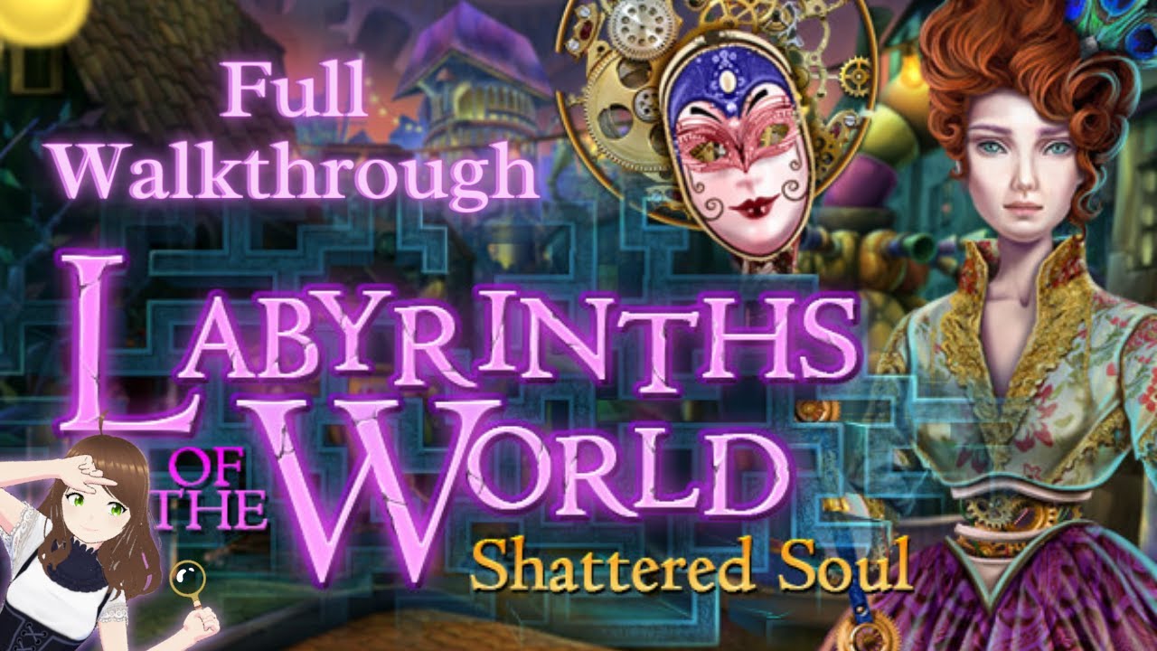 Labyrinths Of The World: Shattered Soul || Full Walkthrough ||