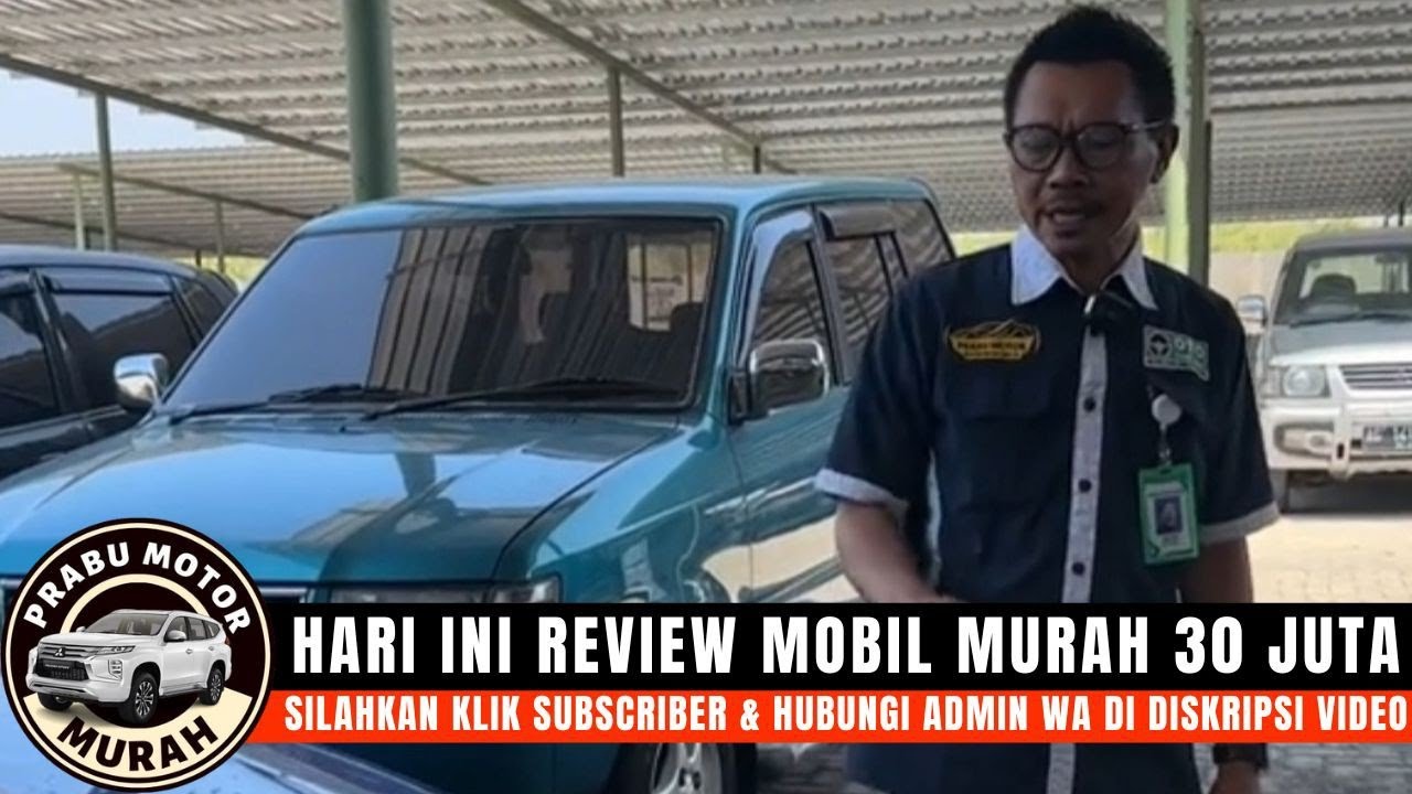 🔴MOBIL MURAH MULUS 30 JUTA ⁉️REVIEW MOBIL MURAH DI PRABU MOTOR KLIK SUBSCRIBER DAN COMMENT‼️