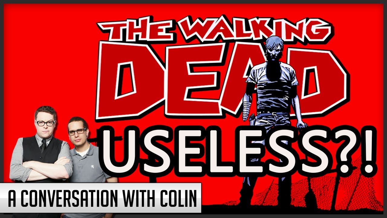 The Walking Dead Is Useless and About Nothing?!  - A Conversation with Colin