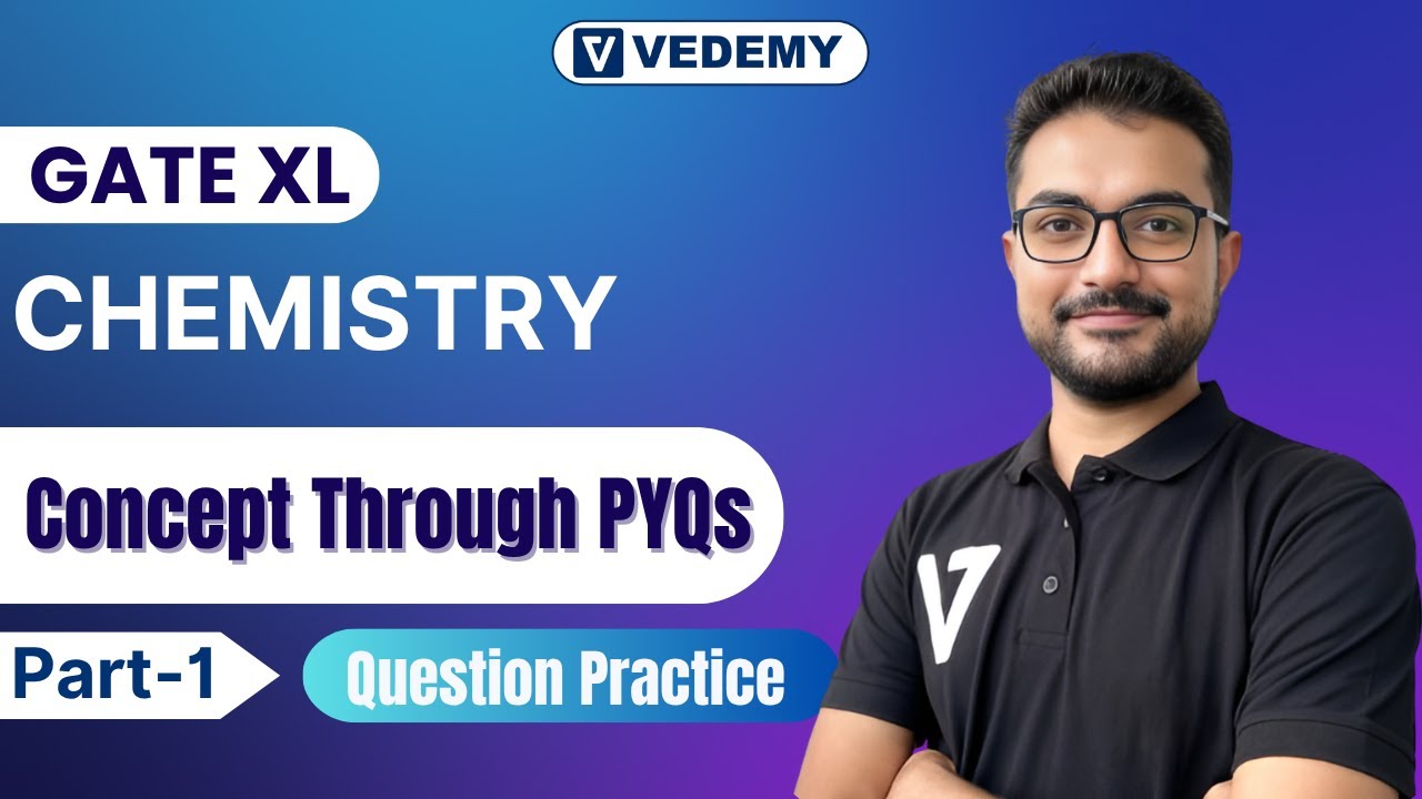 Concepts through PYQs: Part-1  | GATE XL | Chemistry | Sounak Sinhababu | eLearnam |