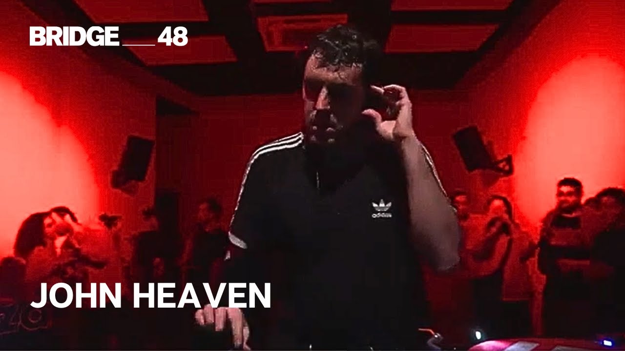 John Heaven dj set · Bonanza│Bridge_48 [2024]