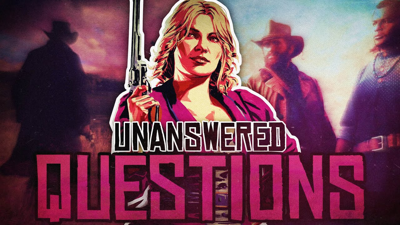 The Unanswered Questions of Red Dead Redemption 2