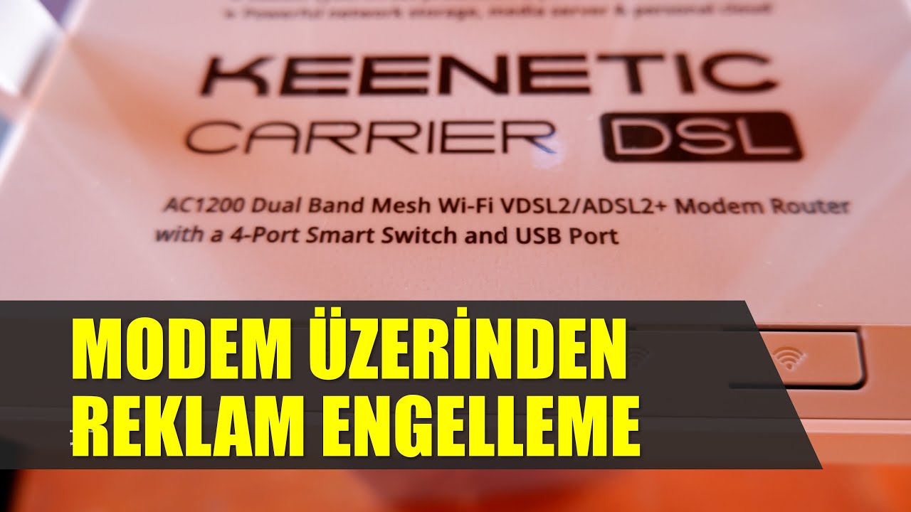 Keenetic Carrier DSL Modem &Uuml;zerinden Reklam Engelleme Nasıl Yapılır?