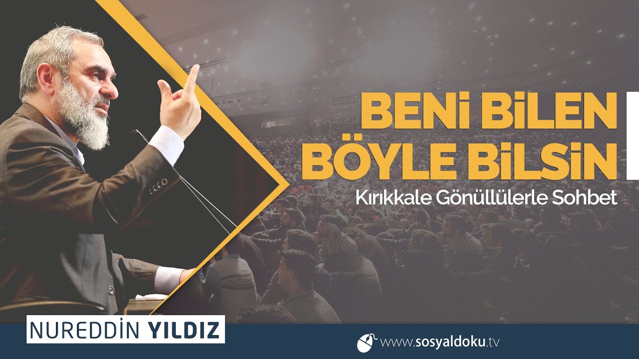 144) Beni Bilen Böyle Bilsin - Kırıkkale Gönüllülerle Sohbet - Nureddin Yıldız - Sosyal Doku