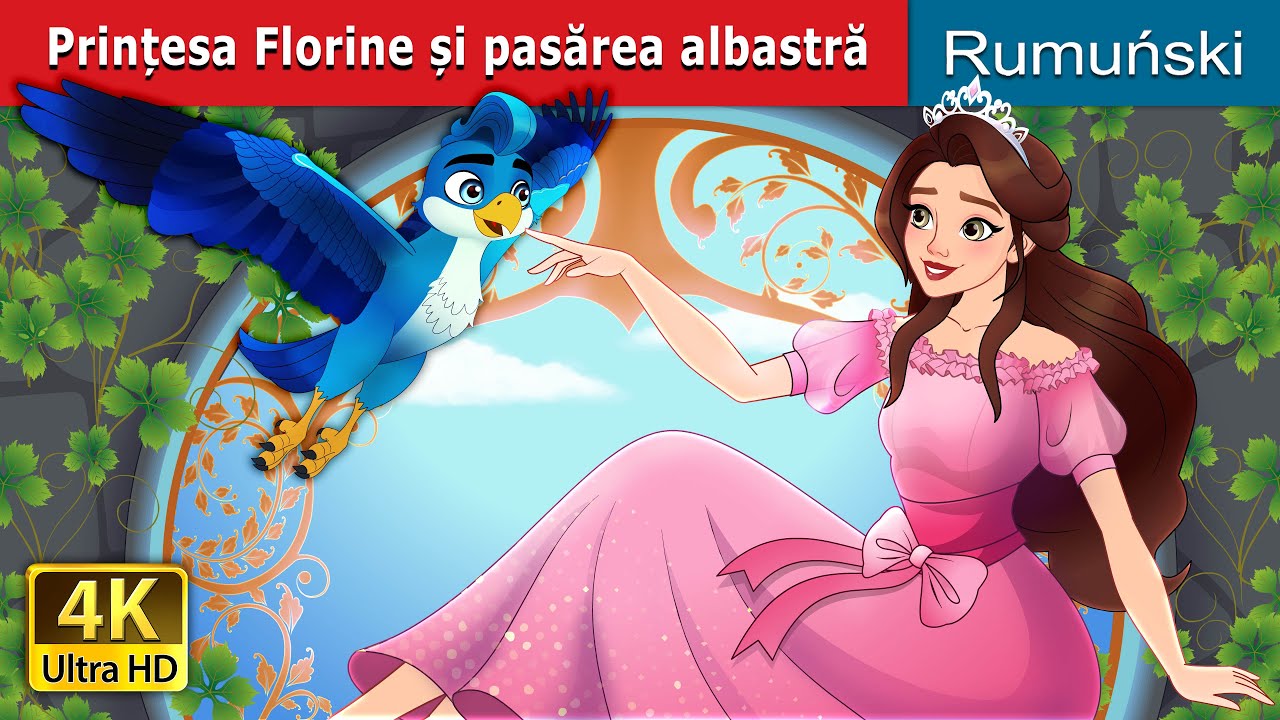 Prințesa Florine și pasărea albastră | Princess Florine and the Blue Bird | @RomanianFairyTales