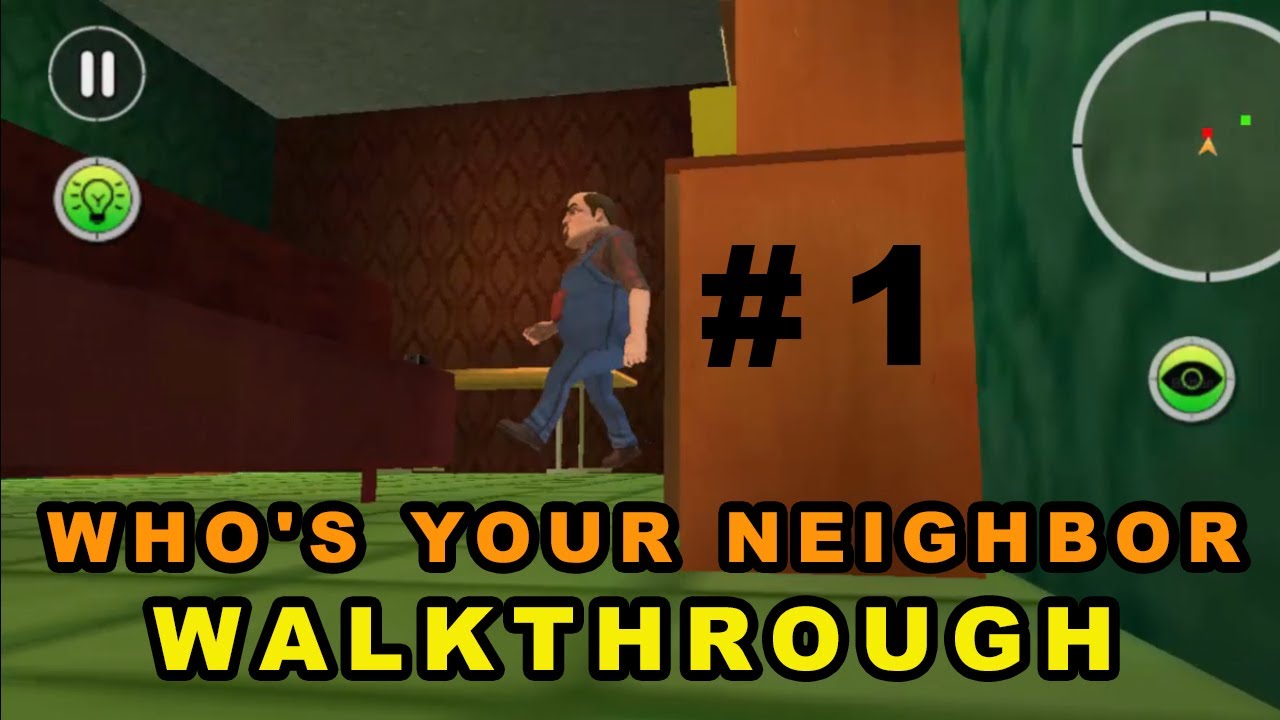 Who's your Neighbor Game Walkthrough - The Thief - Android Gameplay - Part 1 - Z & K
