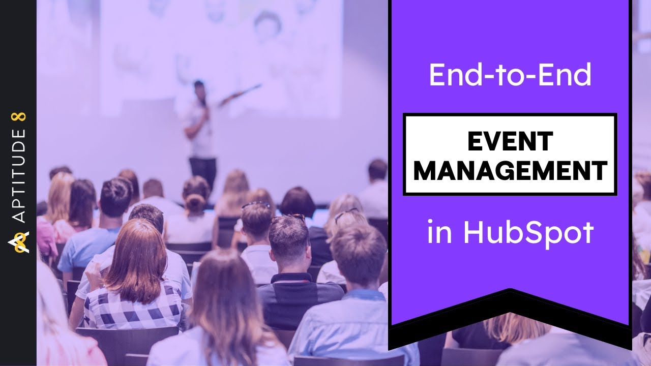 Master End-to-End Event Management with HubSpot