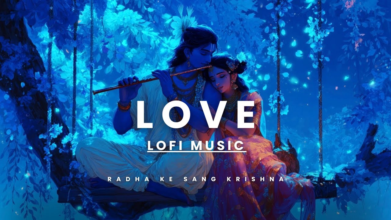 Radha Krishna Lofi 💕 | Tum Ho To Sab Theek Hai | Soft Romantic Love Song