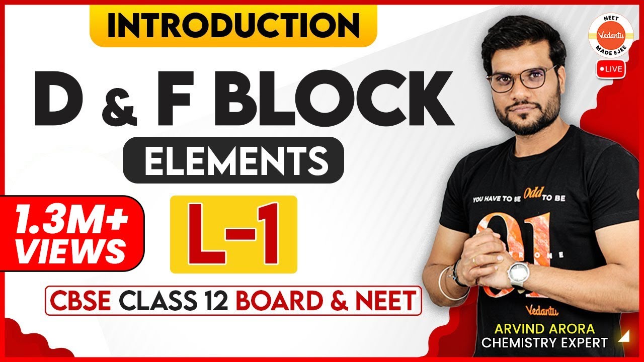 Introduction of D and F Block Elements Class 12 (L-1) | CBSE Class 12 Board & NEET Exam  |Arvind Sir