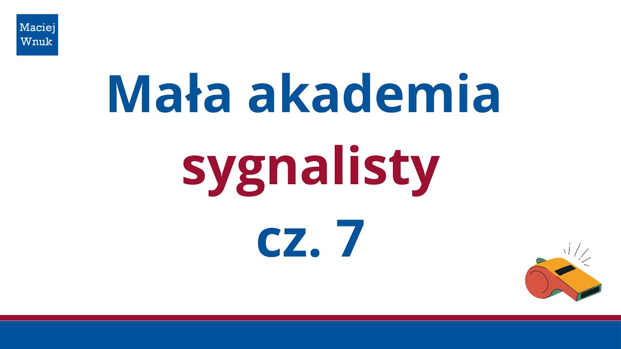 Mała akademia sygnalisty, cz.  7