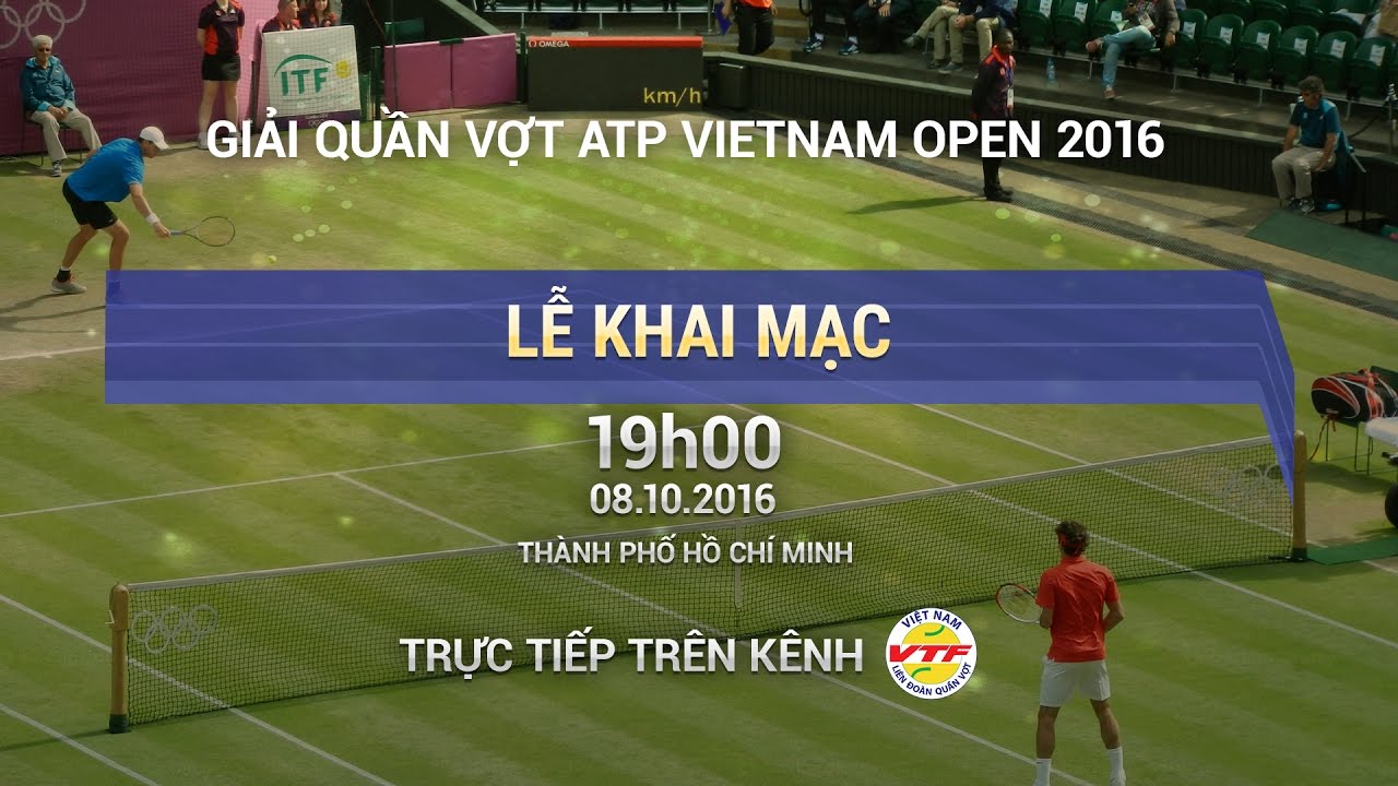 LỄ KHAI MẠC GIẢI QUẦN VỢT VIETNAM OPEN 2016 | FULL