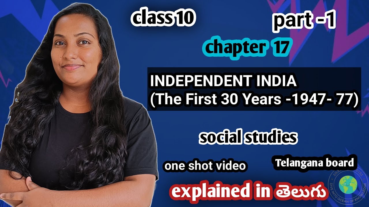 Ch 17 Independent India Part 1 (First 30 years 1947-77) | Class 10 Social | TS