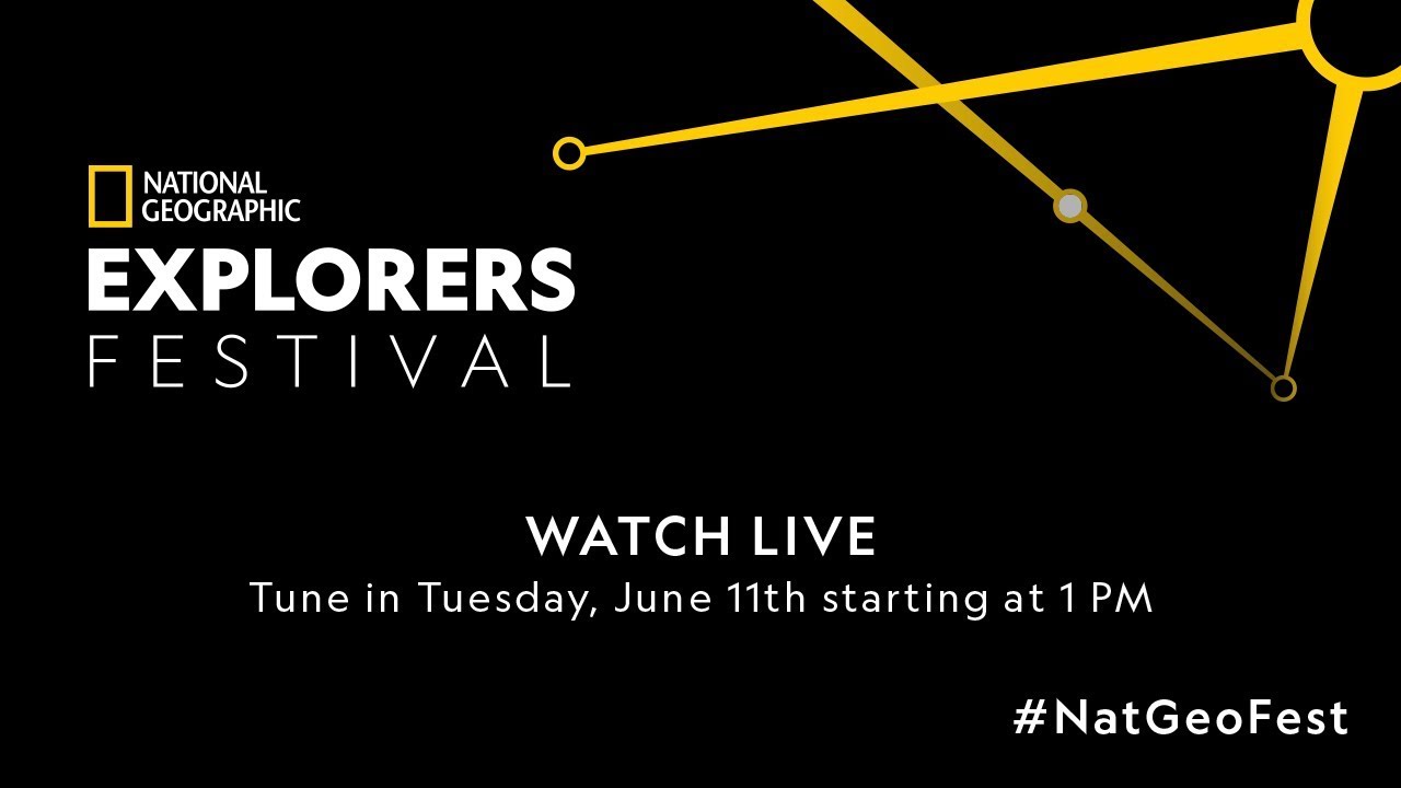National Geographic Explorers Festival | Tuesday, June 11, Part 1 | LIVE
