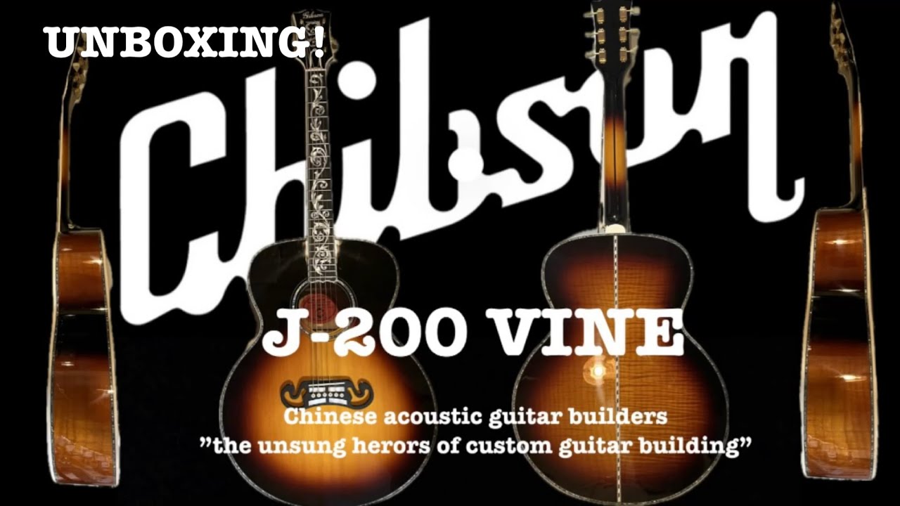 Распаковка Chibson J200 Vine!